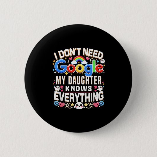 Grappig dat ik geen Google nodig heb, mijn dochter Ronde Button 5,7 Cm (Voorkant)