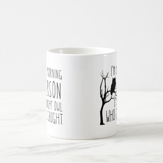 Grappig dat ik geen ochtendmens ben koffiemok (Center)