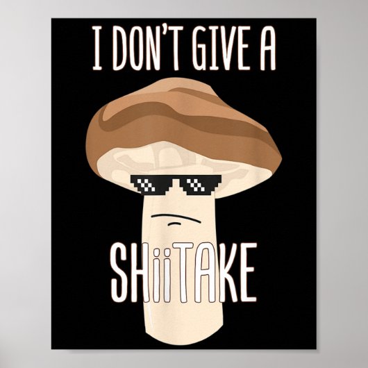 Grappig dat ik geen Shiitake paddenstoel koele tin Poster (Voorkant)