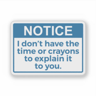 Grappig dat ik geen tijd of kleurpotloden heb sticker