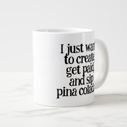 Grappig dat ik gewoon wil Creëer, betaald krijgen Grote Koffiekop (Voorkant rechts)