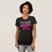 GRAPPIG DAT IK HET BEN HÉÉFT IK JARIG BEN HET IS M T-SHIRT (Voorkant volledig)
