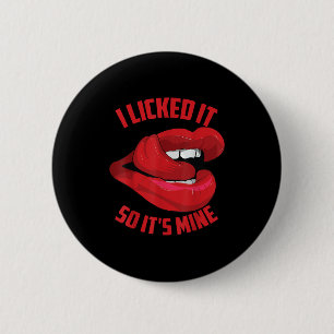 Grappig dat ik het likte, dus het is van mij _ Sch Ronde Button 5,7 Cm