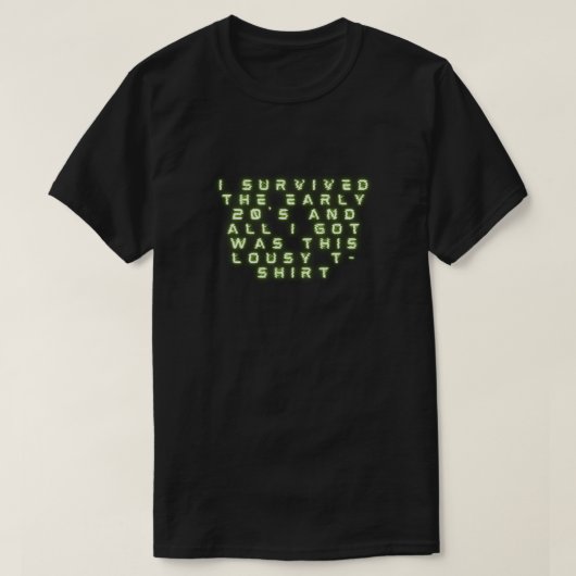 Grappig dat ik het nieuwjaar van begin 20 heb over t-shirt (Design voorkant)