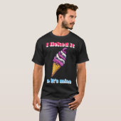 Grappig dat ik het verhuurde tot zijn mijn-ijs-cre t-shirt (Voorkant volledig)