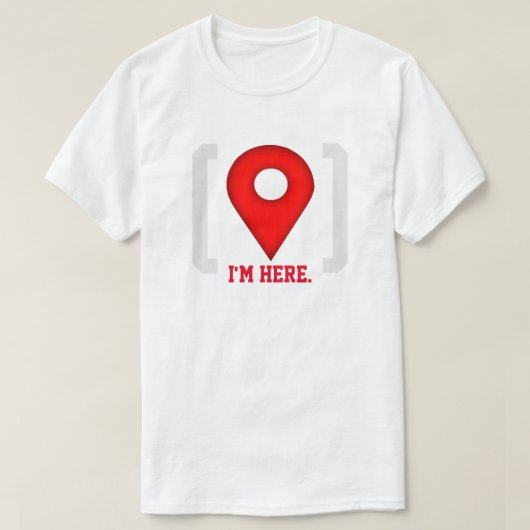 Grappig dat ik hier GPS ben T-shirt (Design voorkant)