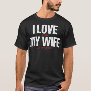 Grappig dat ik hou van mijn vrouw als ik Pool Bill T-shirt