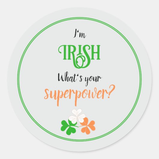 Grappig dat ik Ierse supermacht ben Ronde Sticker (Voorkant)