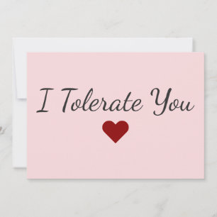 Grappig dat ik je verdraag, humor voor Valentijnsd Feestdagenkaart