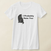 Grappig dat ik je zwarte kat haat t-shirt (Laagn)