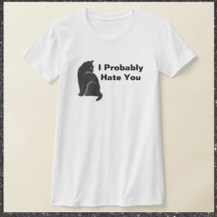 Grappig dat ik je zwarte kat haat t-shirt