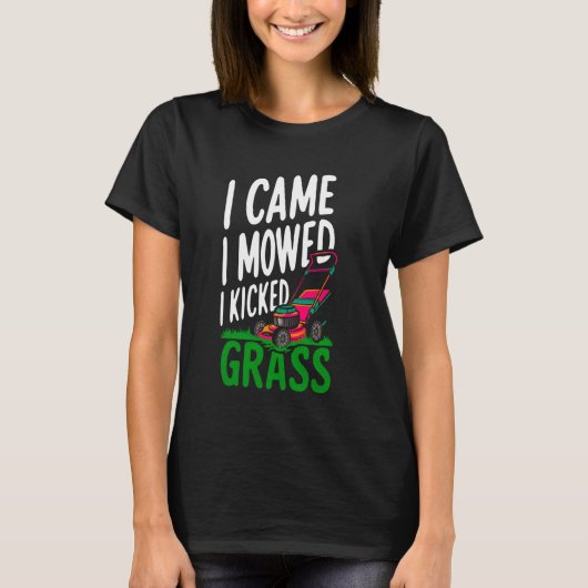 Grappig dat ik kwam ik maaide ik schopte gras gazo t-shirt (Voorkant)