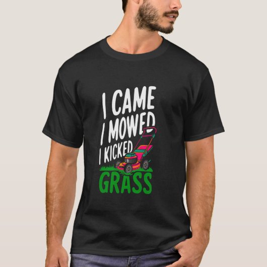 Grappig dat ik kwam ik maaide ik schopte gras gazo t-shirt (Voorkant)