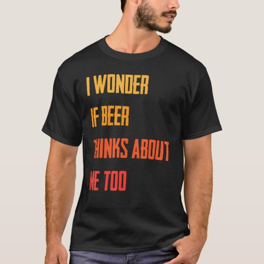 Grappig dat ik me afvraag of Beer denkt over mij. T-shirt (Voorkant)