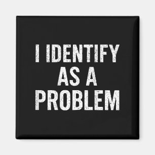 Grappig dat ik me identificeer als een probleem te magneet