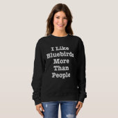 Grappig dat ik meer van bluebirds hou dan van mens trui (Voorkant volledig)