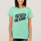 Grappig dat ik met de band ben t-shirt (Voorkant)