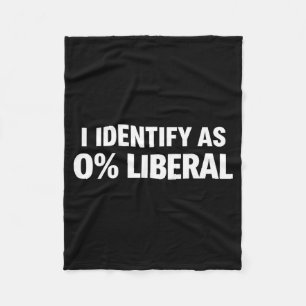 Grappig dat ik mezelf identificeer als 0% liberaal fleece deken