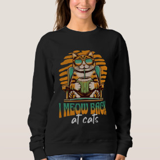 Grappig dat ik miauw terug bij Cats Ironic Sigma C Trui