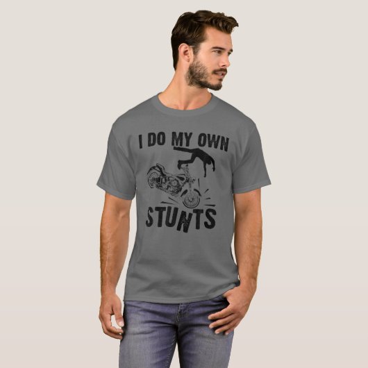 Grappig dat ik mijn eigen stunts cool Motorcycle c T-shirt (Voorkant volledig)