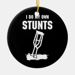 Grappig dat ik mijn eigen stunts krijg. keramisch ornament