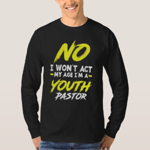 Grappig dat ik mijn leeftijd niet in de gaten zal  t-shirt