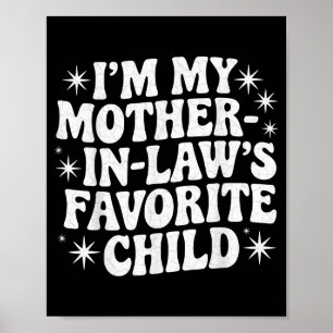 Grappig dat ik mijn schoonmoeders favoriete kind b poster