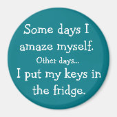 Grappig dat ik mijn sleutels in de Fridge Round Ma Magneet (Voorkant)