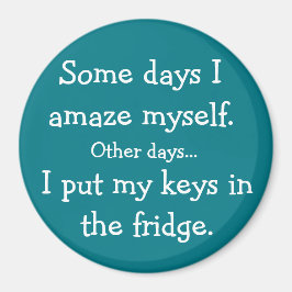 Grappig dat ik mijn sleutels in de Fridge Round Ma Magneet