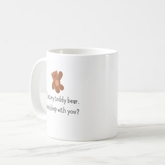 Grappig dat ik mijn Teddy Bear Coffee Mok kwijt be (Voorkant links)