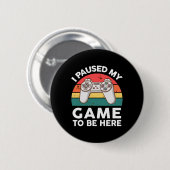 Grappig dat ik mijn videogame pauzeerde om hier Ki Ronde Button 5,7 Cm (Voorkant /achterkant)