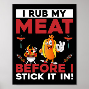 Grappig dat ik mijn vlees wrijf voordat ik het in  poster