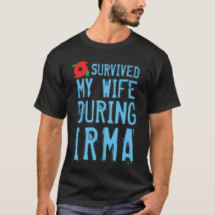 Grappig dat ik mijn vrouw heb overleefd tijdens Ir T-shirt