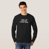 Grappig dat ik mijn zoon niet kan hebben... hakkey t-shirt (Voorkant volledig)