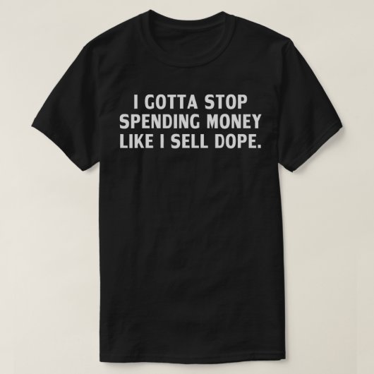 Grappig dat ik moet stoppen met het uitgeven van g t-shirt (Design voorkant)