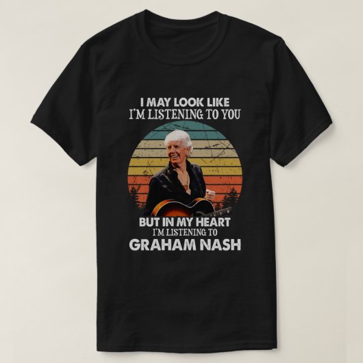 Grappig dat ik naar Graham Nash Music Gift luister T-shirt (Design voorkant)