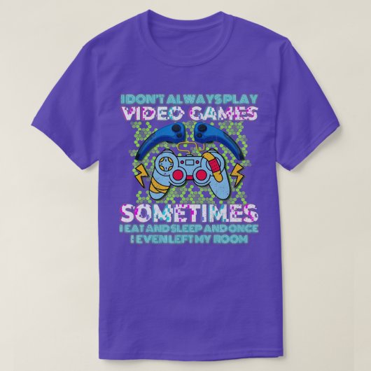 Grappig dat ik niet altijd videospelletjes speel t-shirt (Design voorkant)