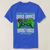 Grappig dat ik niet altijd videospelletjes speel,  t-shirt (Design voorkant)