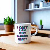 Grappig dat ik niet bezig ben met geld verdienen koffiemok