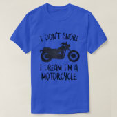 Grappig dat ik niet droomde dat ik een motorfiets t-shirt (Design voorkant)