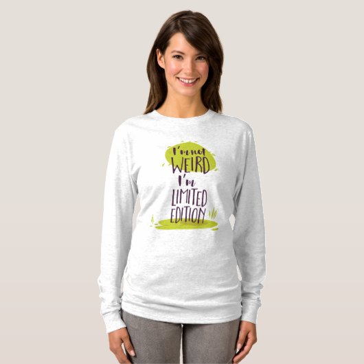 Grappig dat ik niet gek ben... ik ben Limited Edit T-shirt (Voorkant volledig)