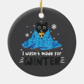 Grappig dat ik niet gemaakt ben voor de winter Sch Keramisch Ornament (Achterkant)