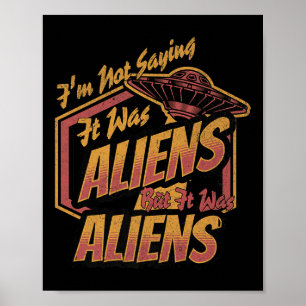 Grappig dat ik niet Gezegde dat het een buitenaard Poster