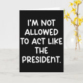 Grappig dat ik niet mag doen alsof ik de president kaart (Gele Bloem)