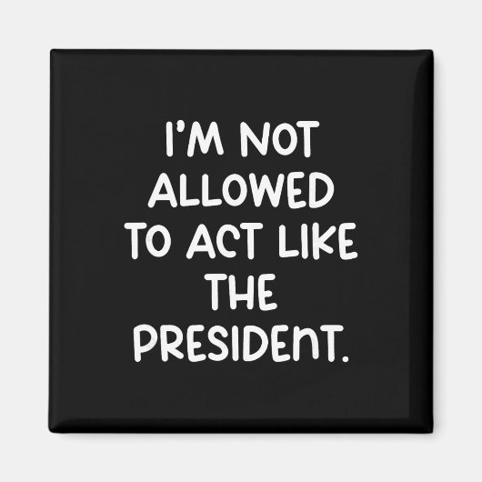 Grappig dat ik niet mag doen alsof ik de president magneet (Voorkant)