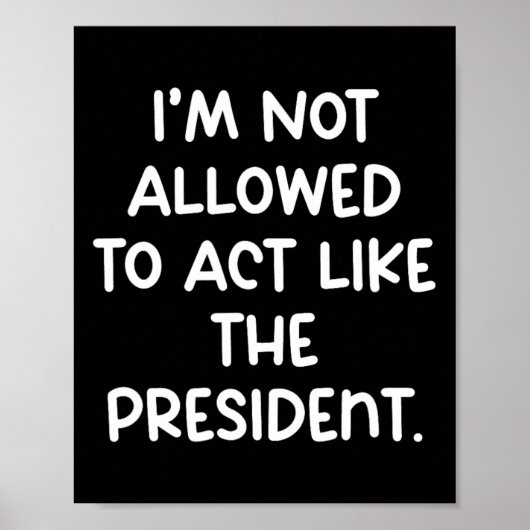 Grappig dat ik niet mag doen alsof ik de president poster (Voorkant)
