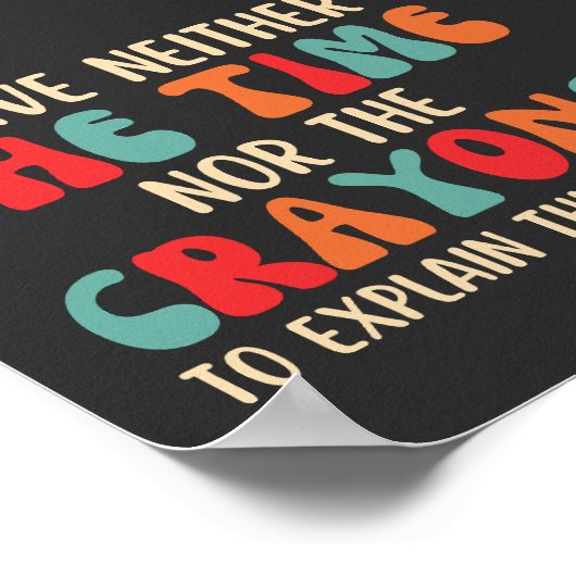 Grappig dat ik noch de tijd noch de krayons heb poster (Hoek)