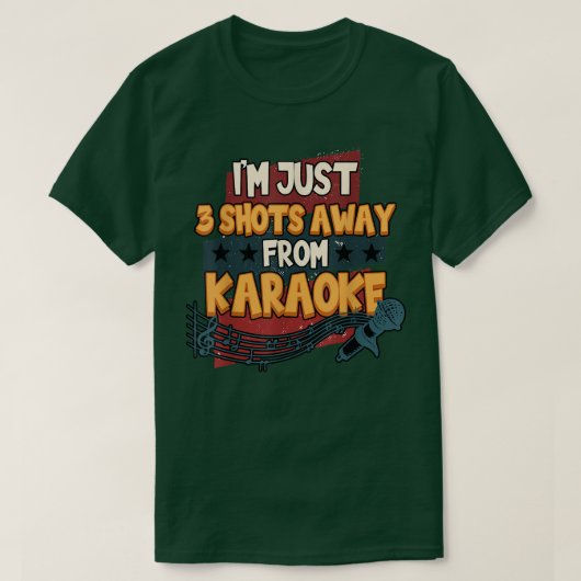 Grappig dat ik nog maar 3 schoten heb van Karaoke  T-shirt (Design voorkant)