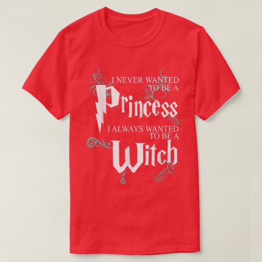 Grappig dat ik nooit een prinses wilde zijn die ik t-shirt (Design voorkant)