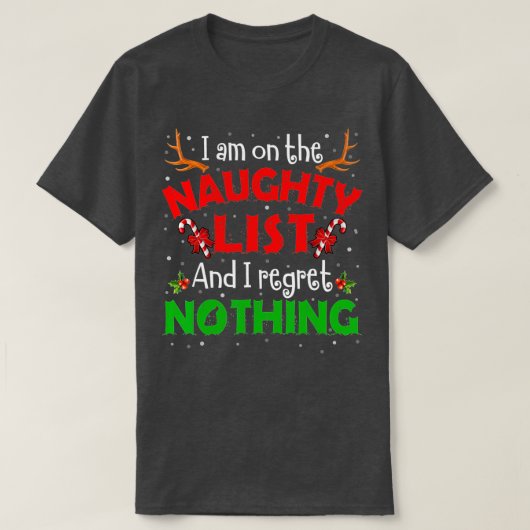 Grappig dat ik op de Naughty List sta, betreur ik  T-shirt (Design voorkant)